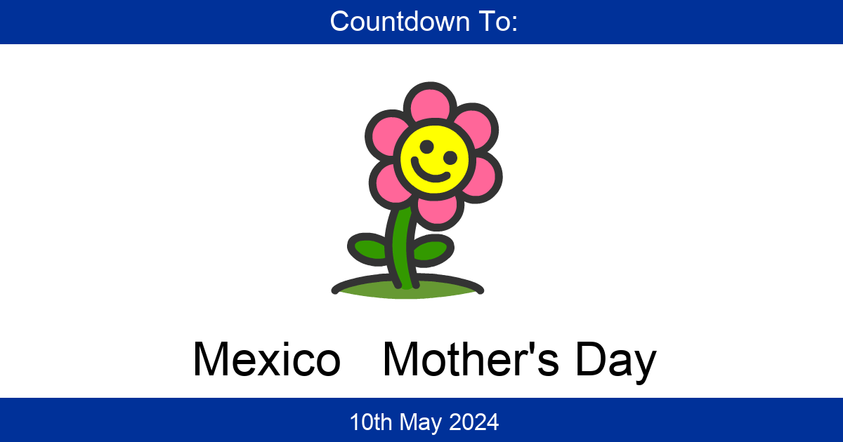 Countdown To Mexico Mother's Day Days Until Mexico Mother's Day