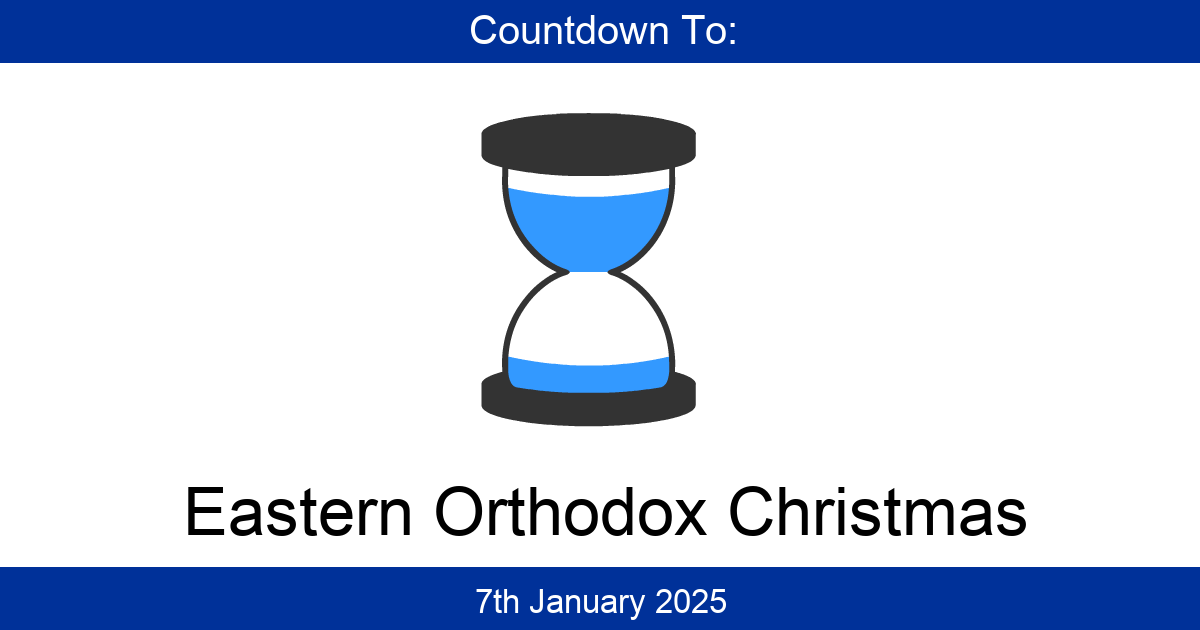 Countdown To Eastern Orthodox Christmas Days Until Eastern Orthodox