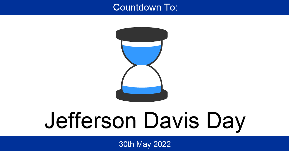 Countdown To Jefferson Davis Day Days Until Jefferson Davis Day