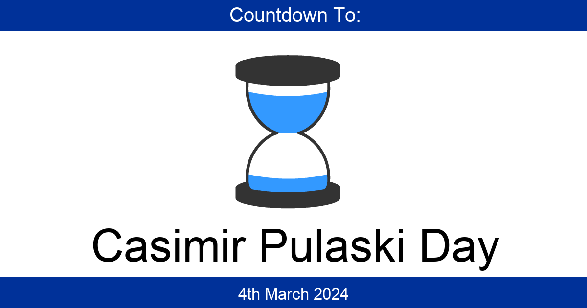 Countdown To Casimir Pulaski Day Days Until Casimir Pulaski Day