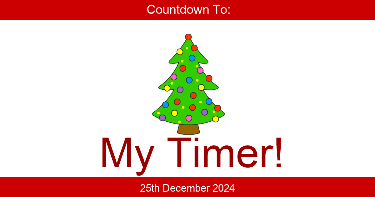 My Timer! Days Until Wednesday, 25th December 2024